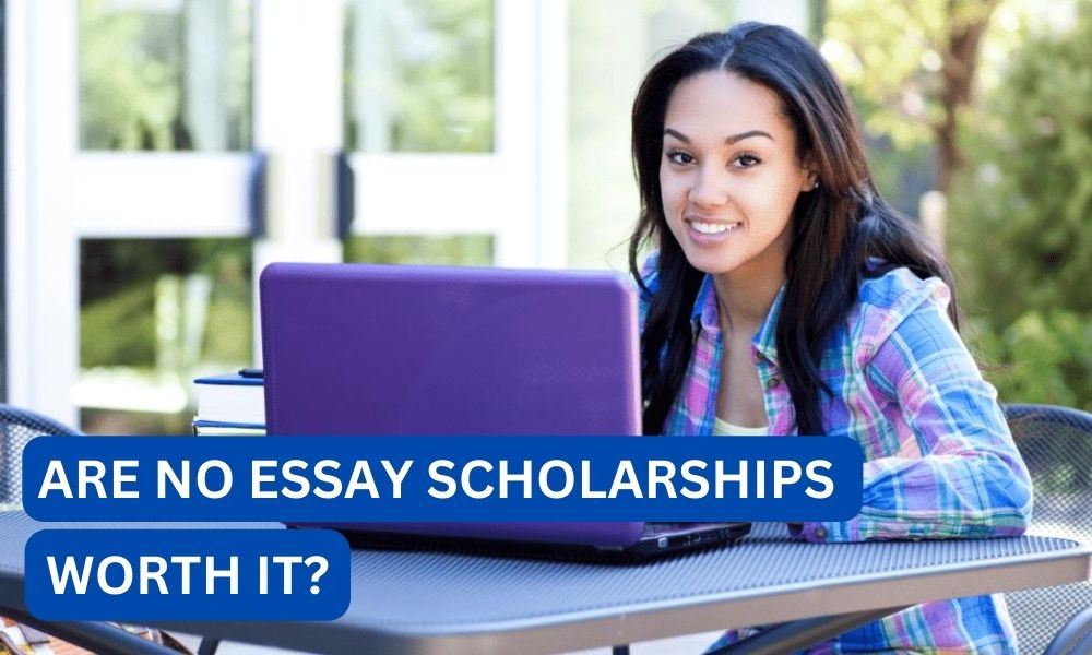 Are no essay scholarships worth it?