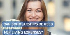Can scholarships be used for living expenses