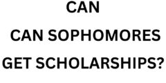 Can sophomores get scholarships