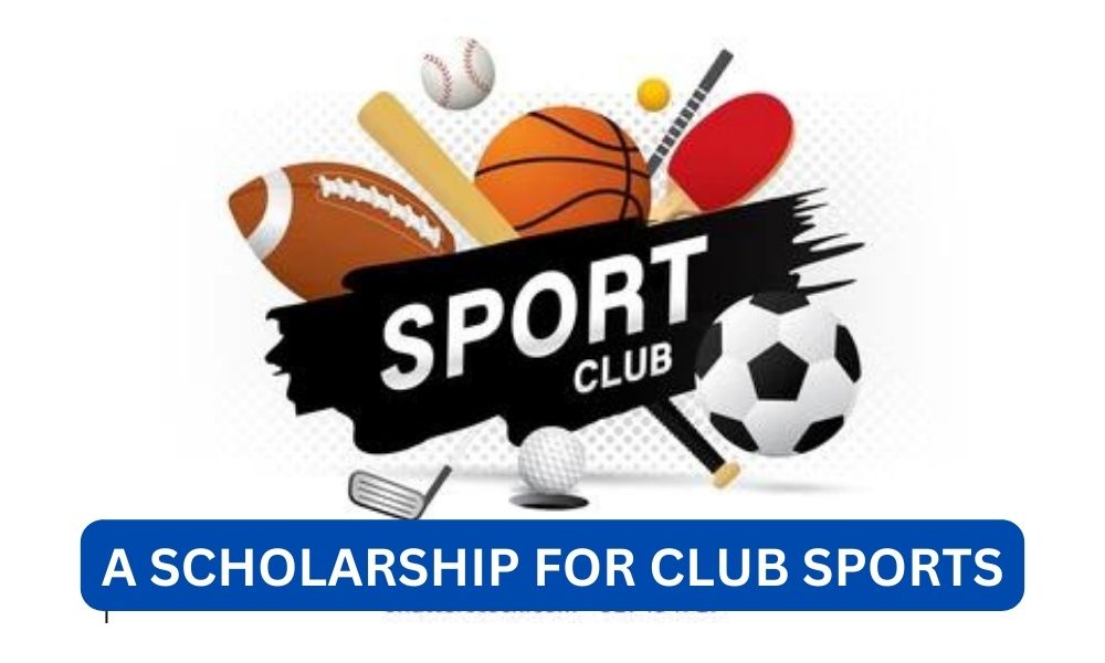 Can you get a scholarship for club sports