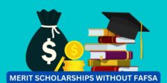 Can you get merit scholarships without fafsa?
