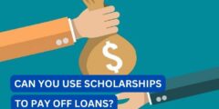 Can you use scholarships to pay off loans