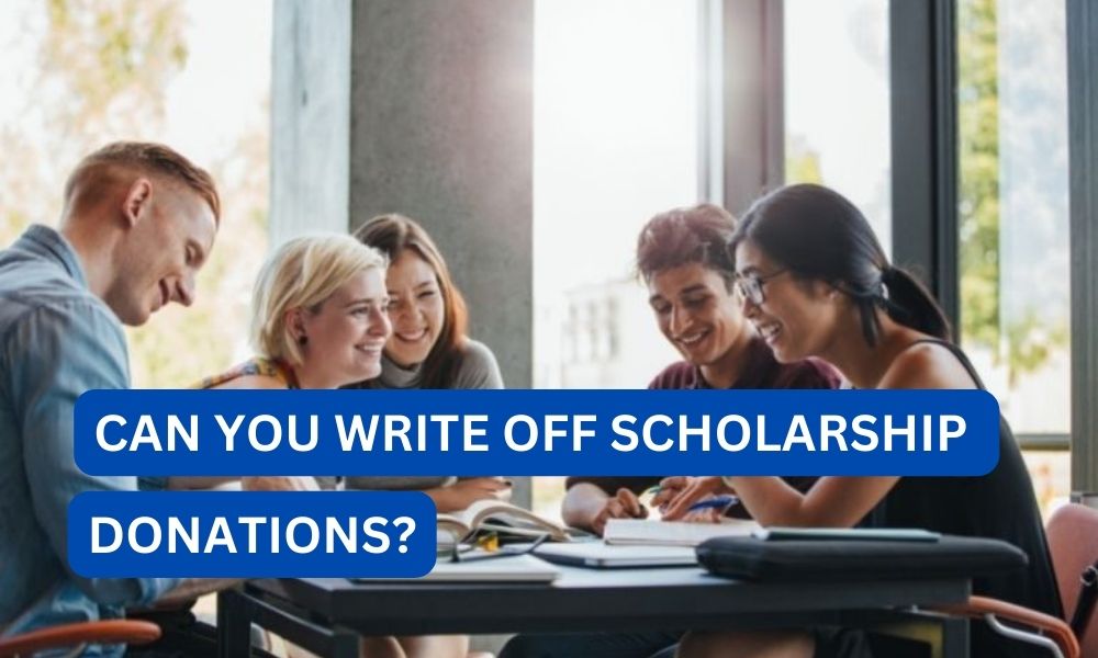 Can you write off scholarship Donations