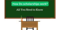 How Do scholarships work?