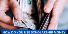 How Do you use scholarship money