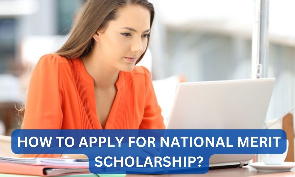 How to apply for national merit scholarship?