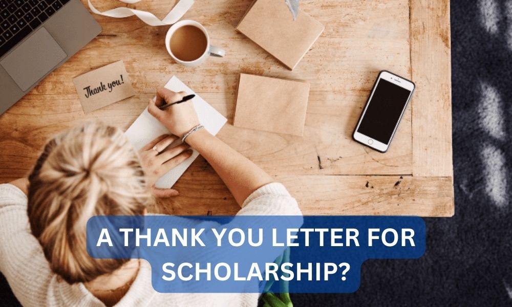 How to write thank you letter for scholarship?