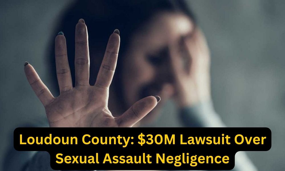 Loudoun County: $30M Lawsuit Over Sexual Assault Negligence