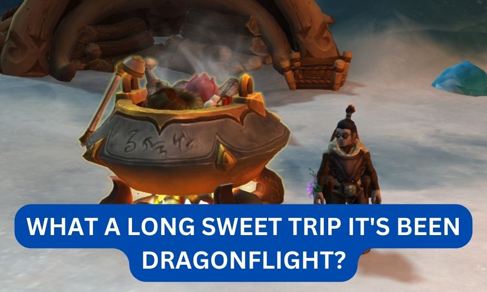 What a long sweet trip it's been dragonflight?
