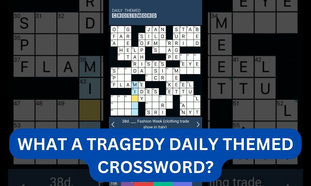 What a tragedy daily themed crossword?