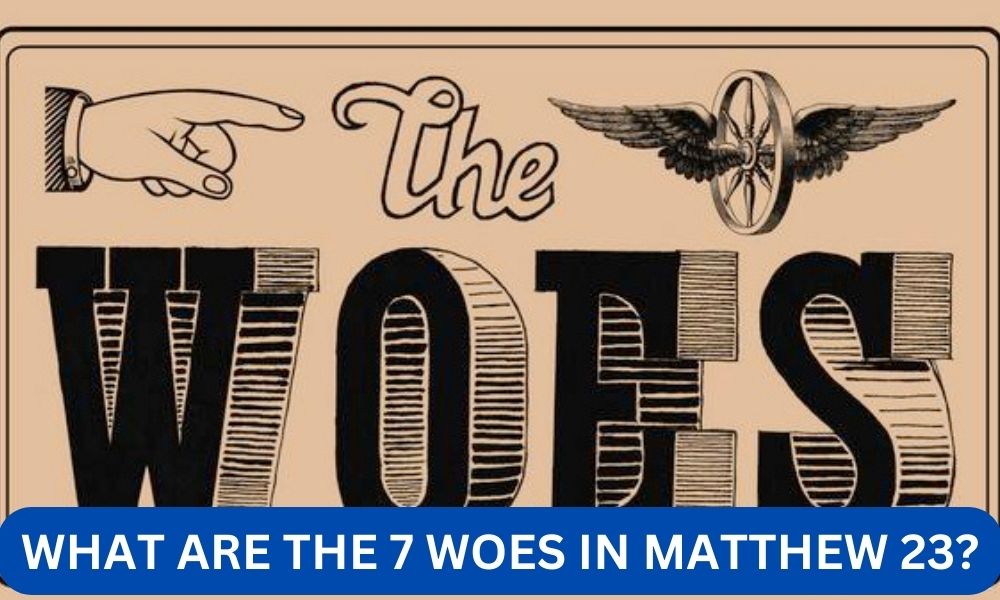 What are the 7 woes in matthew 23?