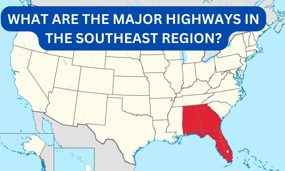 What are the major highways in the southeast region?