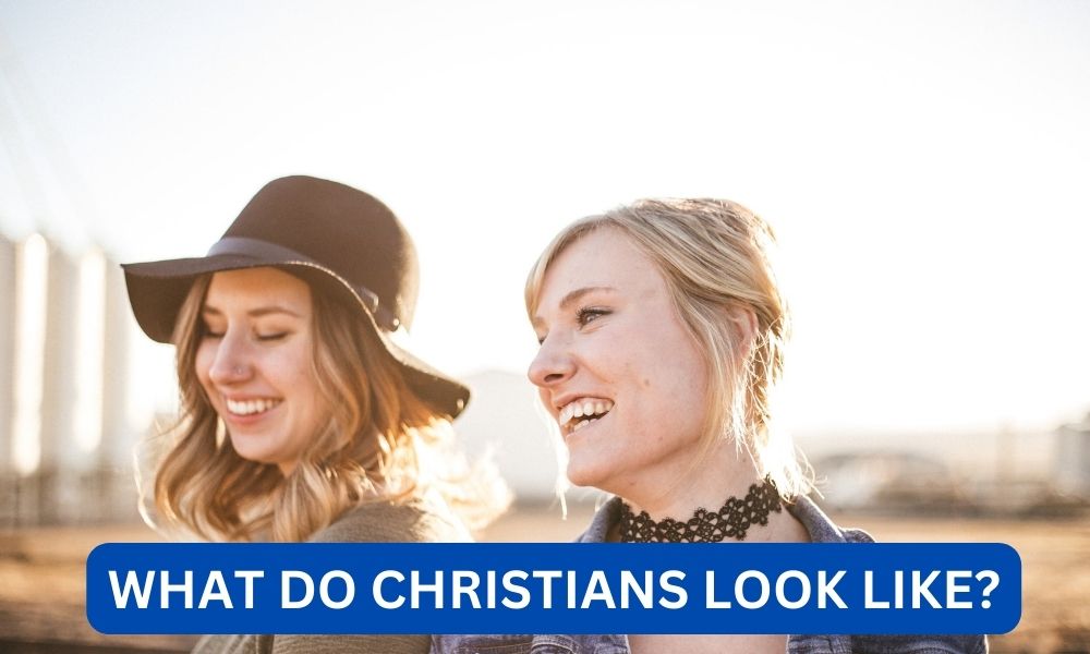 What do christians look like?