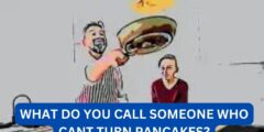 What do you call someone who cant turn pancakes?