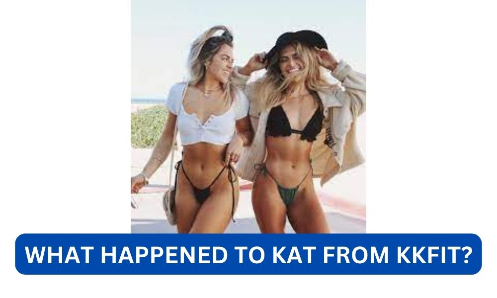 What happened to kat from kkfit?