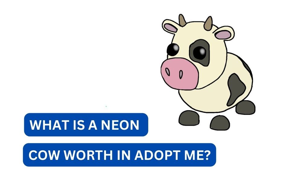 What is a neon cow worth in adopt me