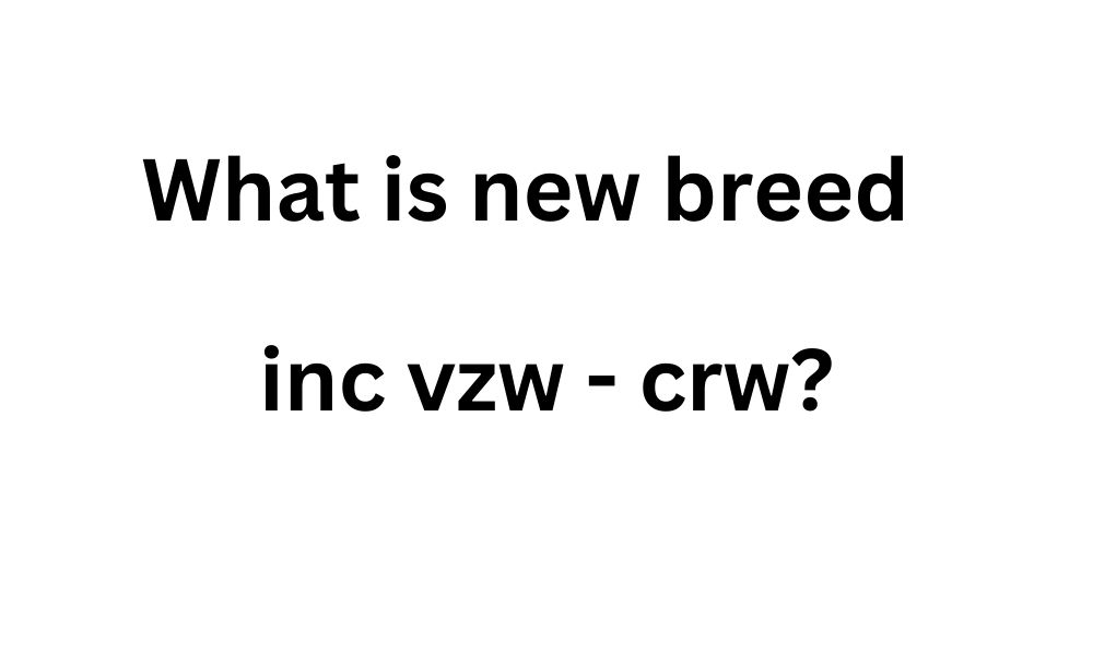 What is new breed inc vzw - crw?