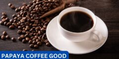 What is papaya coffee good for?