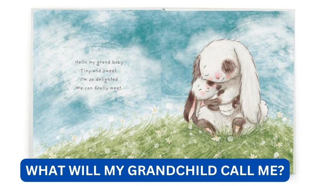 What will my grandchild call me?