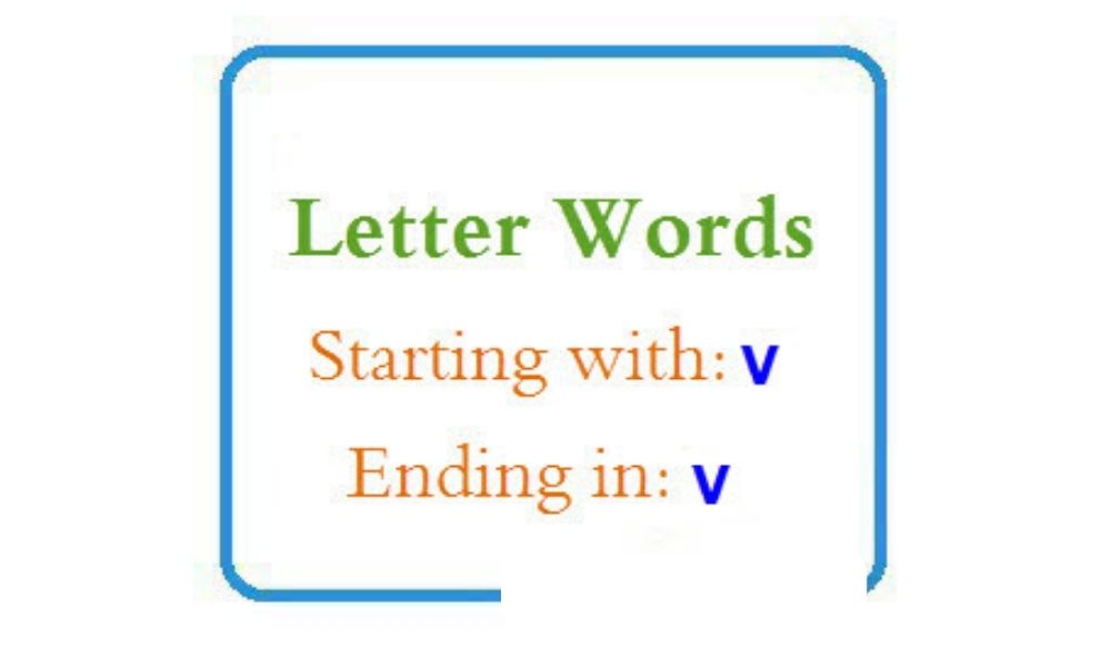 What word starts with v and ends with v?