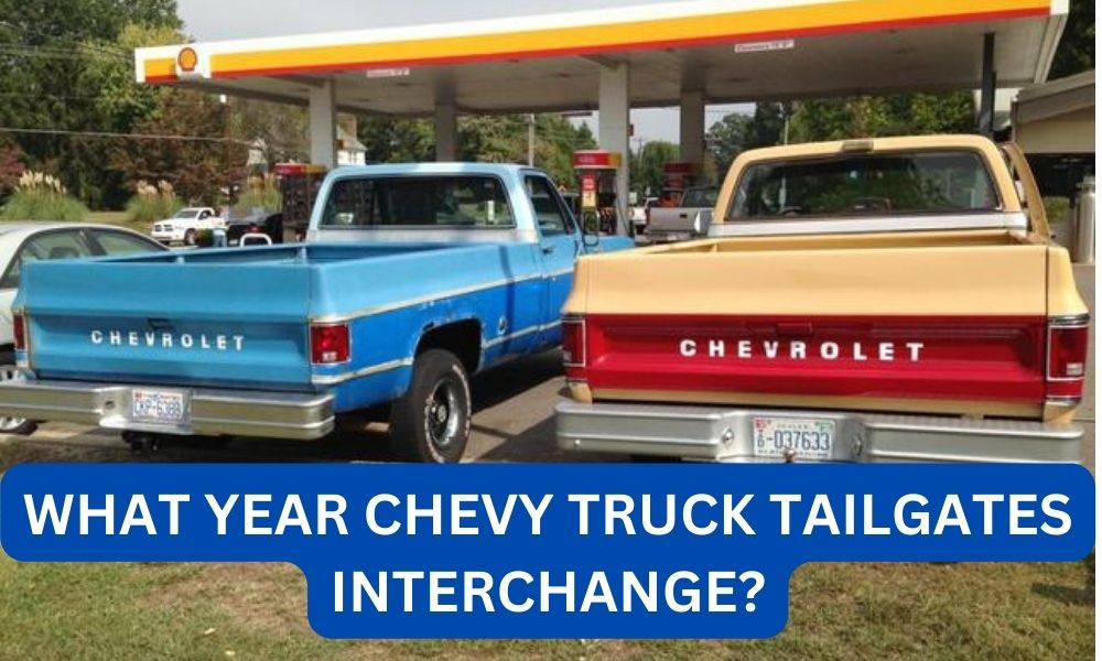 What year chevy truck tailgates interchange?