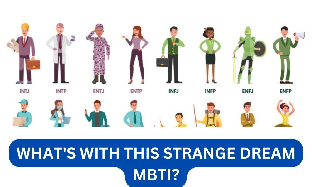 What's with this strange dream mbti?