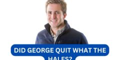 did george quit What the hales?