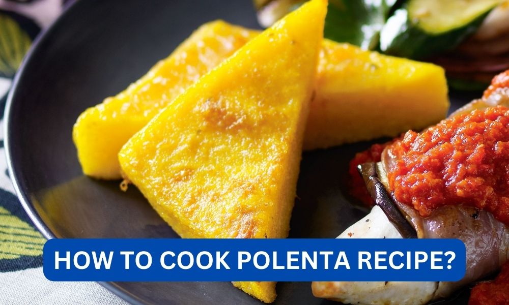 how to cook polenta recipe