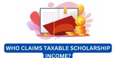 who claims taxable scholarship income?