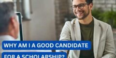 why am i a good Candidate for a scholarship?