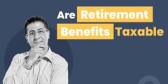 Are retirement benefits taxable?