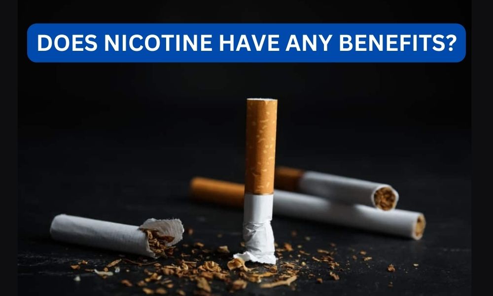 Does nicotine have any benefits?
