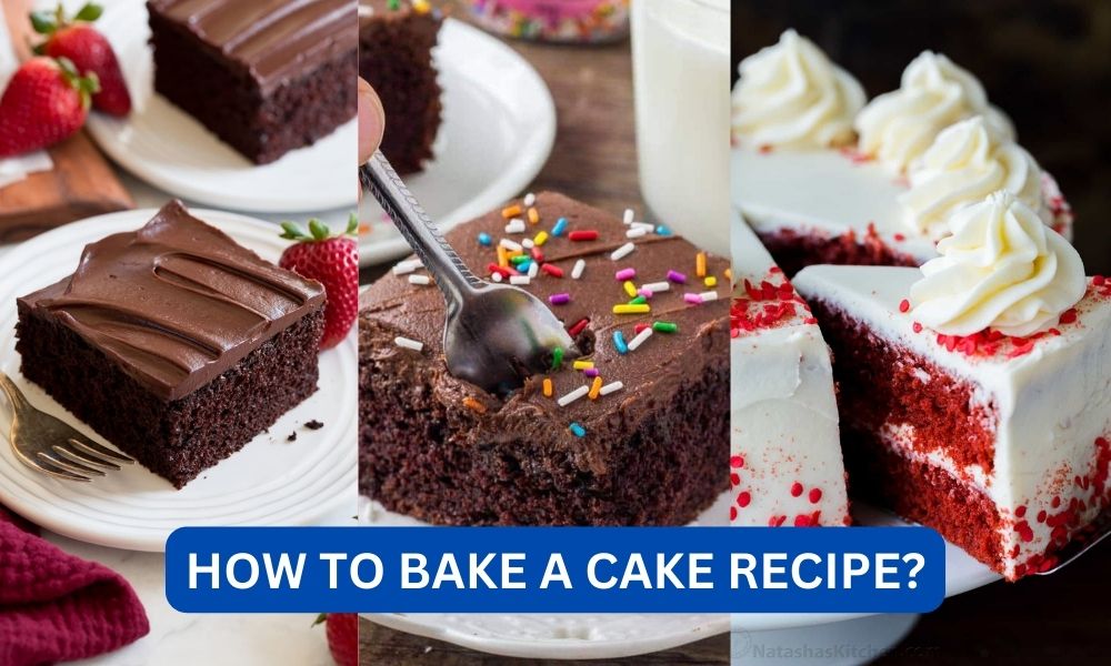How to bake a cake recipe