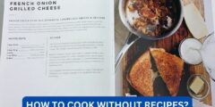 How to cook without recipes
