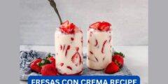 How to make fresas con crema recipe