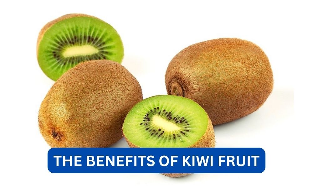 What are benefits of kiwi fruit?