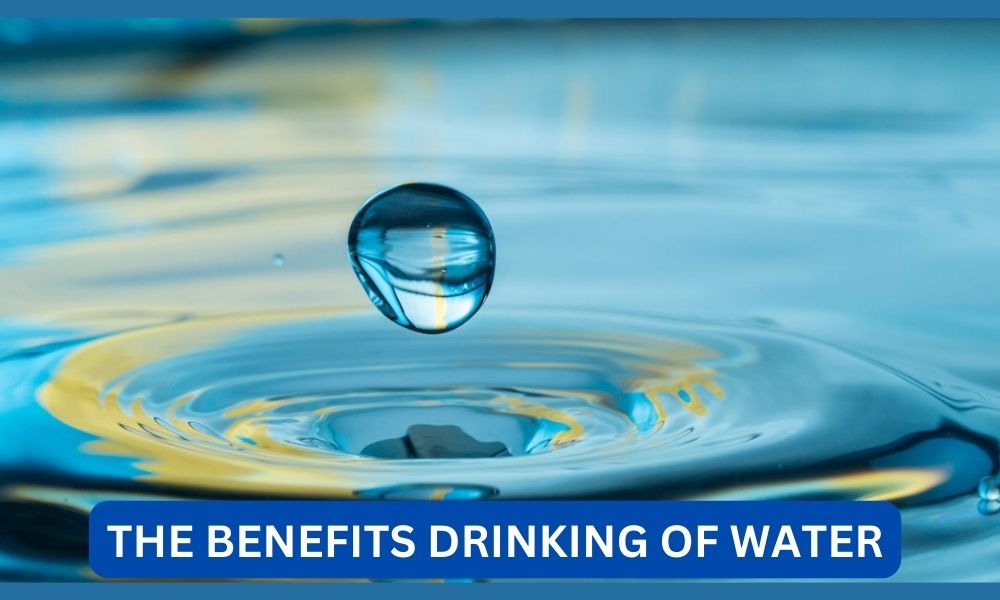What are the benefits drinking of water