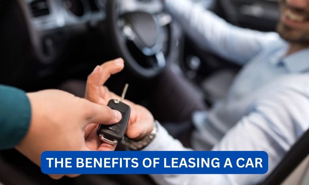 What are the benefits of leasing a car?