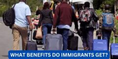 What benefits do immigrants get?