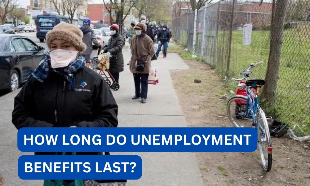 how long do unemployment benefits last